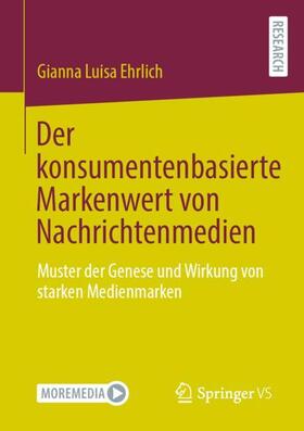 Ehrlich |  Der konsumentenbasierte Markenwert von Nachrichtenmedien | Buch |  Sack Fachmedien