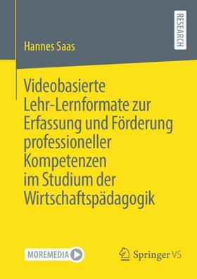 Saas |  Videobasierte Lehr-Lernformate zur Erfassung und Förderung professioneller Kompetenzen im Studium der Wirtschaftspädagogik | Buch |  Sack Fachmedien