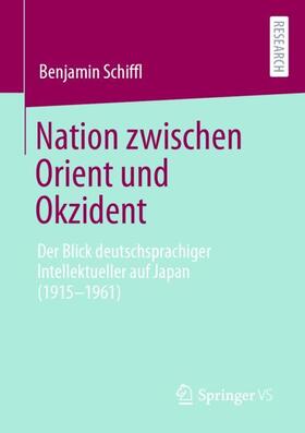 Schiffl |  Nation zwischen Orient und Okzident | Buch |  Sack Fachmedien