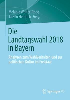 Heinrich / Walter-Rogg |  Die Landtagswahl 2018 in Bayern | Buch |  Sack Fachmedien