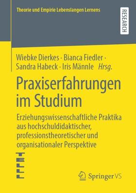 Dierkes / Fiedler / Habeck |  Praxiserfahrungen im Studium | Buch |  Sack Fachmedien