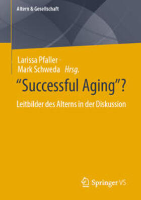 Pfaller / Schweda |  “Successful Aging”? | eBook | Sack Fachmedien