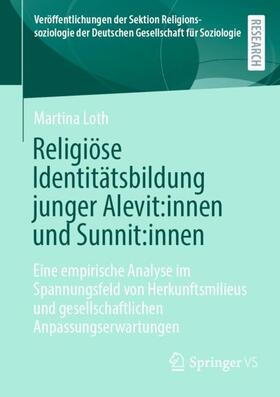 Loth |  Religiöse Identitätsbildung junger Alevit:innen und Sunnit:innen | Buch |  Sack Fachmedien