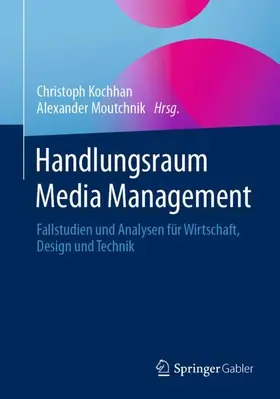 Moutchnik / Kochhan |  Handlungsraum Media Management | Buch |  Sack Fachmedien