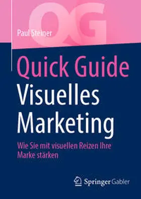 Steiner |  Quick Guide Visuelles Marketing | eBook | Sack Fachmedien