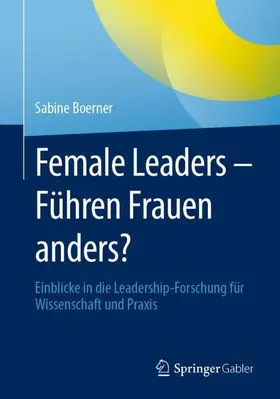 Boerner |  Female Leaders - Führen Frauen anders? | Buch |  Sack Fachmedien