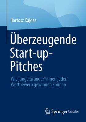 Kajdas |  Überzeugende Start-up-Pitches | Buch |  Sack Fachmedien