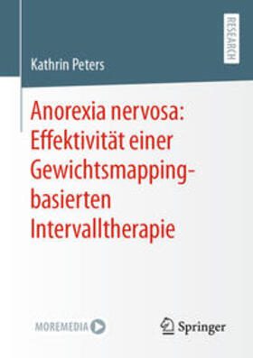 Peters |  Anorexia nervosa: Effektivität einer Gewichtsmapping-basierten Intervalltherapie | eBook | Sack Fachmedien