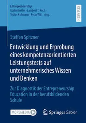 Spitzner |  Entwicklung und Erprobung eines kompetenzorientierten Leistungstests auf unternehmerisches Wissen und Denken | eBook | Sack Fachmedien