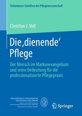 Voß |  Die ,dienende' Pflege | Buch |  Sack Fachmedien