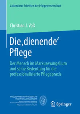 Voß |  Die ,dienende' Pflege | eBook | Sack Fachmedien