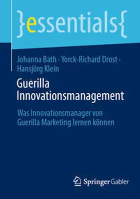 Bath / Drost / Klein |  Guerilla Innovationsmanagement | eBook | Sack Fachmedien