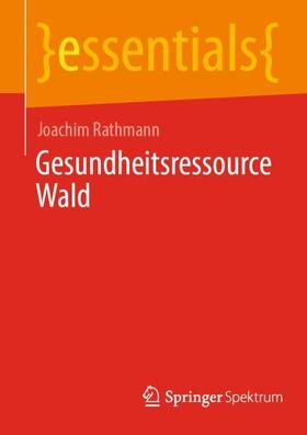 Rathmann |  Gesundheitsressource Wald | Buch |  Sack Fachmedien