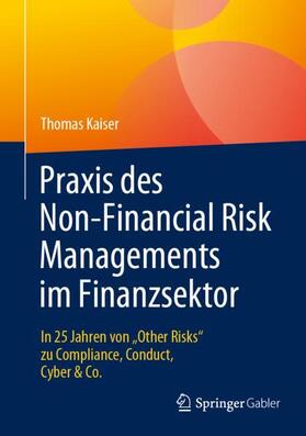Kaiser |  Praxis des Non-Financial Risk Managements im Finanzsektor | Buch |  Sack Fachmedien