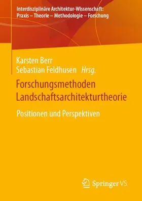 Feldhusen / Berr |  Forschungsmethoden Landschaftsarchitekturtheorie | Buch |  Sack Fachmedien