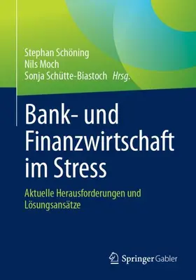 Schöning / Schütte-Biastoch / Moch | Bank- und Finanzwirtschaft im Stress | Buch | 978-3-658-41883-0 | sack.de