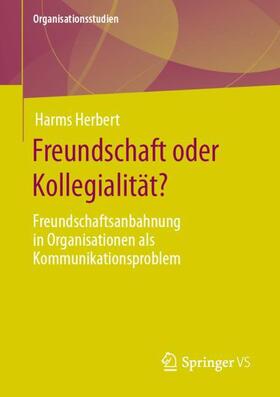 Herbert |  Freundschaft oder Kollegialität? | Buch |  Sack Fachmedien