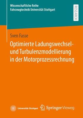 Fasse |  Optimierte Ladungswechsel- und Turbulenzmodellierung in der Motorprozessrechnung | Buch |  Sack Fachmedien