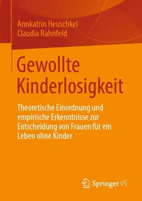 Rahnfeld / Heuschkel |  Gewollte Kinderlosigkeit | Buch |  Sack Fachmedien