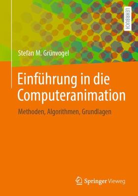 Grünvogel |  Einführung in die Computeranimation | Buch |  Sack Fachmedien