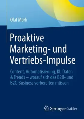 Mörk |  Proaktive Marketing- und Vertriebs-Impulse | Buch |  Sack Fachmedien