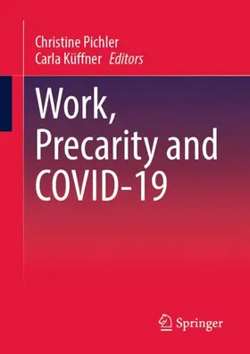 Küffner / Pichler |  Work, Precarity and COVID-19 | Buch |  Sack Fachmedien