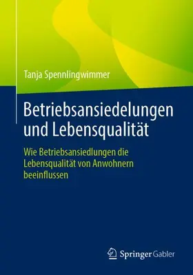 Spennlingwimmer |  Betriebsansiedelungen und Lebensqualität | Buch |  Sack Fachmedien