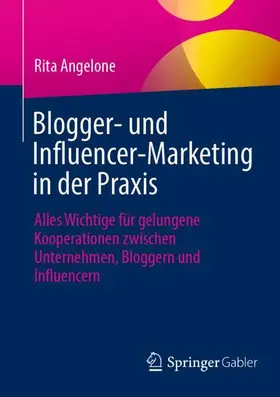 Angelone |  Blogger- und Influencer-Marketing in der Praxis | Buch |  Sack Fachmedien