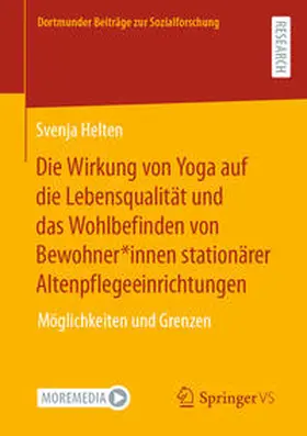 Helten |  Die Wirkung von Yoga auf die Lebensqualität und das Wohlbefinden von Bewohner*innen stationärer Altenpflegeeinrichtungen | eBook | Sack Fachmedien