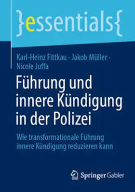 Fittkau / Müller / Juffa |  Führung und innere Kündigung in der Polizei | eBook | Sack Fachmedien