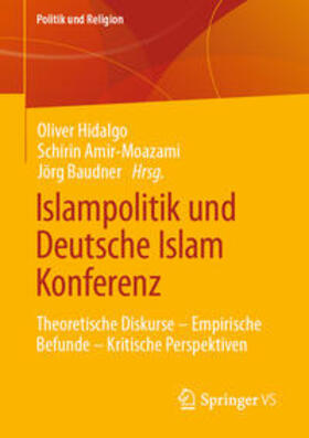 Hidalgo / Amir-Moazami / Baudner |  Islampolitik und Deutsche Islam Konferenz | eBook | Sack Fachmedien