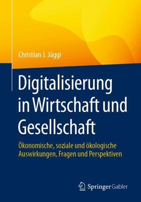 Jäggi |  Digitalisierung in Wirtschaft und Gesellschaft | Buch |  Sack Fachmedien
