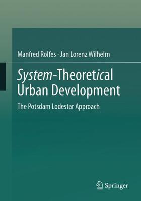 Wilhelm / Rolfes |  System-Theoretical Urban Development | Buch |  Sack Fachmedien