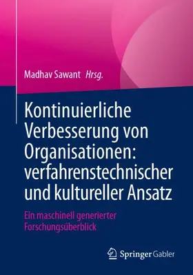 Sawant |  Kontinuierliche Verbesserung von Organisationen: verfahrenstechnischer und kultureller Ansatz | Buch |  Sack Fachmedien