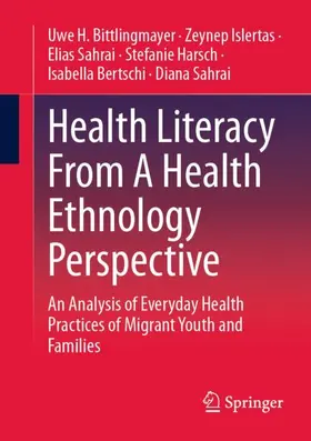 Bittlingmayer / Islertas / Sahrai |  Health Literacy From A Health Ethnology Perspective | Buch |  Sack Fachmedien