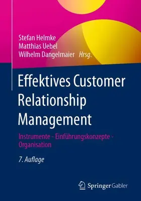 Helmke / Dangelmaier / Uebel |  Effektives Customer Relationship Management | Buch |  Sack Fachmedien