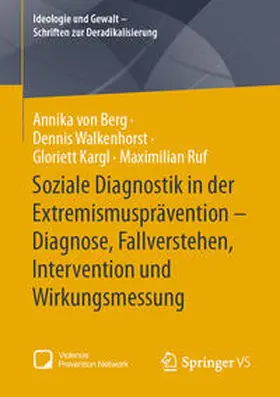 von Berg / Walkenhorst / Kargl |  Soziale Diagnostik in der Extremismusprävention – Diagnose, Fallverstehen, Intervention und Wirkungsmessung | eBook | Sack Fachmedien