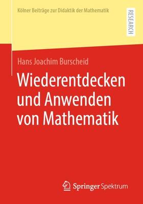 Burscheid |  Wiederentdecken und Anwenden von Mathematik | Buch |  Sack Fachmedien