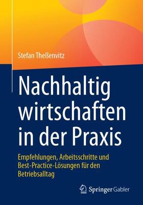 Theßenvitz |  Nachhaltig wirtschaften in der Praxis | Buch |  Sack Fachmedien