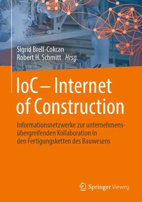 Schmitt / Brell-Cokcan |  IoC - Internet of Construction | Buch |  Sack Fachmedien