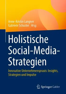 Schuster / Langner |  Holistische Social-Media-Strategien | Buch |  Sack Fachmedien