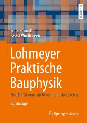 Windhausen / Schmidt |  Lohmeyer Praktische Bauphysik | Buch |  Sack Fachmedien