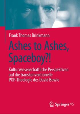 Brinkmann |  Ashes to Ashes, Spaceboy?! | Buch |  Sack Fachmedien