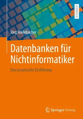 Mielebacher |  Datenbanken für Nichtinformatiker | Buch |  Sack Fachmedien