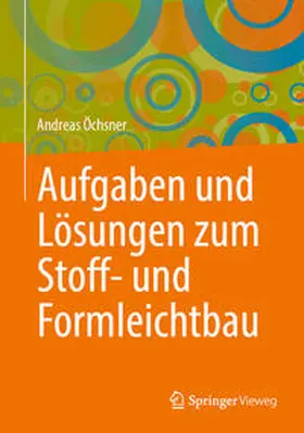 Öchsner |  Aufgaben und Lösungen zum Stoff- und Formleichtbau | eBook | Sack Fachmedien