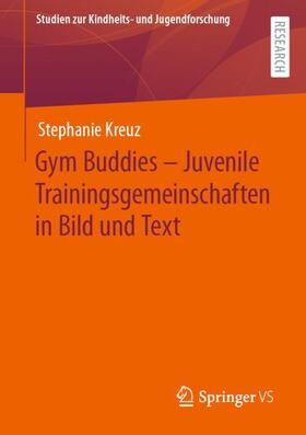 Kreuz |  Gym Buddies ¿ Juvenile Trainingsgemeinschaften in Bild und Text | Buch |  Sack Fachmedien