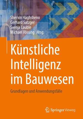 Haghsheno / Vössing / Satzger |  Künstliche Intelligenz im Bauwesen | Buch |  Sack Fachmedien