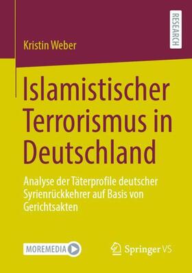 Weber |  Islamistischer Terrorismus in Deutschland | Buch |  Sack Fachmedien