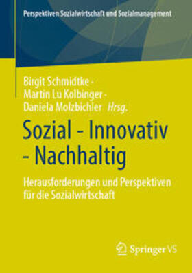 Schmidtke / Kolbinger / Molzbichler |  Sozial - Innovativ - Nachhaltig | eBook | Sack Fachmedien