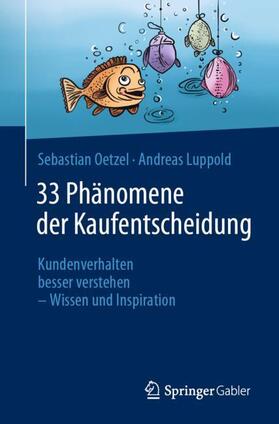 Luppold / Oetzel |  33 Phänomene der Kaufentscheidung | Buch |  Sack Fachmedien